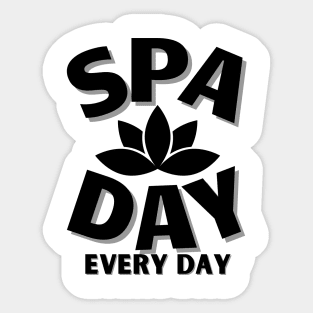 Spa Day Every Day Sticker